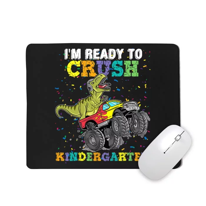 Im Ready To Crush Kindergarten Monster Truck Dinosaur Boy Kids Gift Mousepad