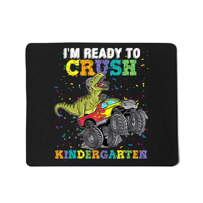 Im Ready To Crush Kindergarten Monster Truck Dinosaur Boy Kids Gift Mousepad