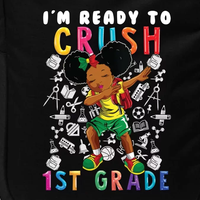 Im Ready To Crush 1St Grade Dabbing Afro Funny Gift Funny Gift Impact Tech Backpack