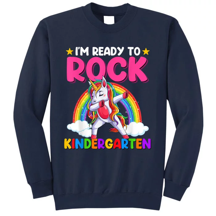 Im Ready To Rock Kindergarten Unicorn Back To School Tall Sweatshirt