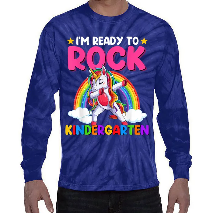 Im Ready To Rock Kindergarten Unicorn Back To School Tie-Dye Long Sleeve Shirt