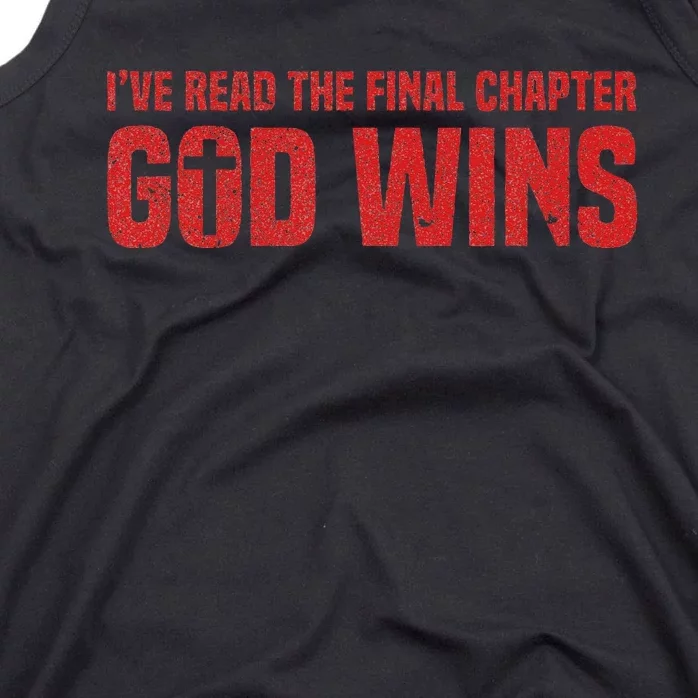 I've Read The Final Chapters God Wins Christian Tank Top