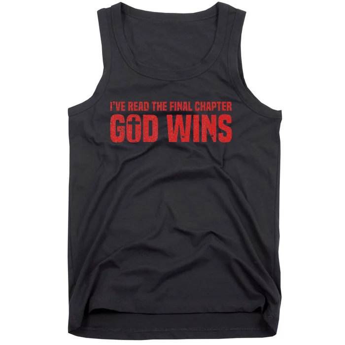 I've Read The Final Chapters God Wins Christian Tank Top