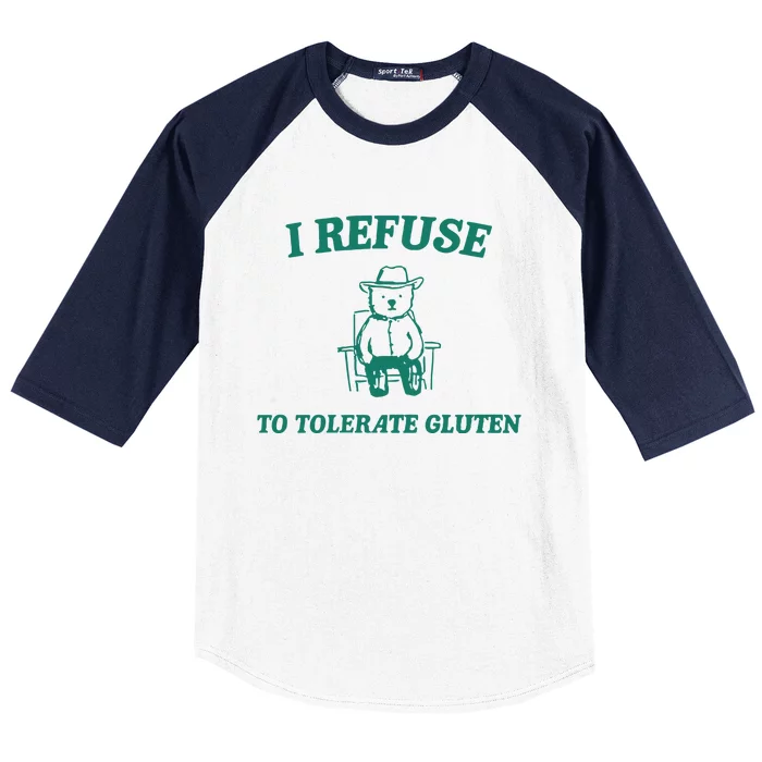 I Refuse To Tolerate Gluten Baseball Sleeve Shirt