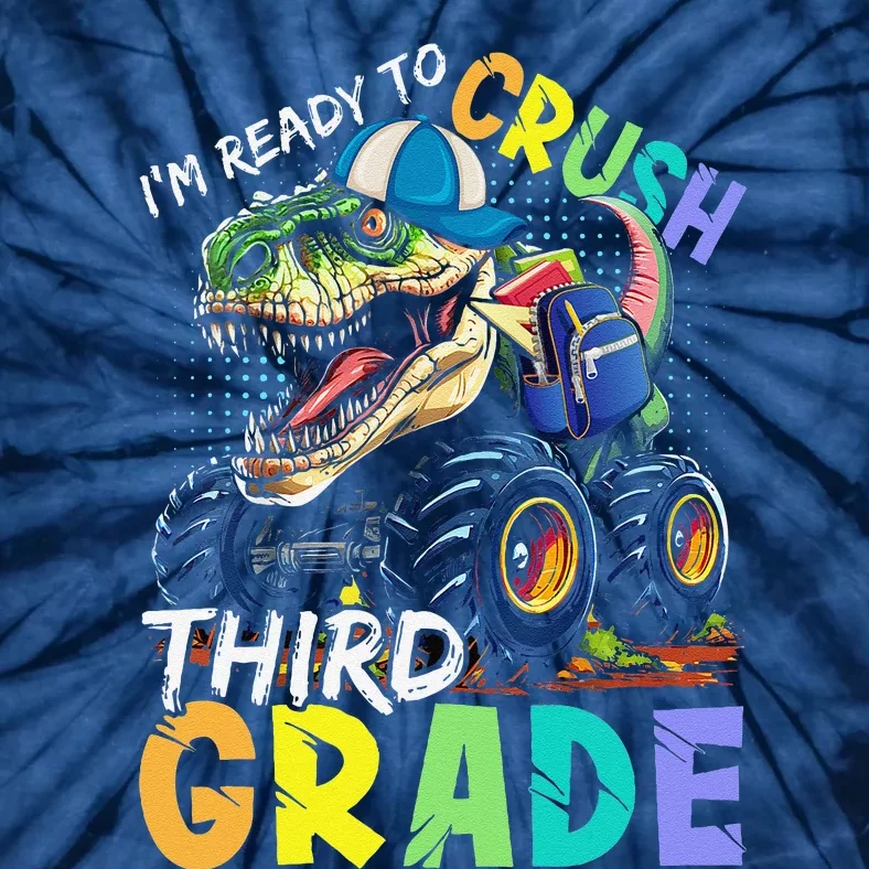 IM Ready To Crush Third Grade Monster Truck Dinosaur Tie-Dye T-Shirt