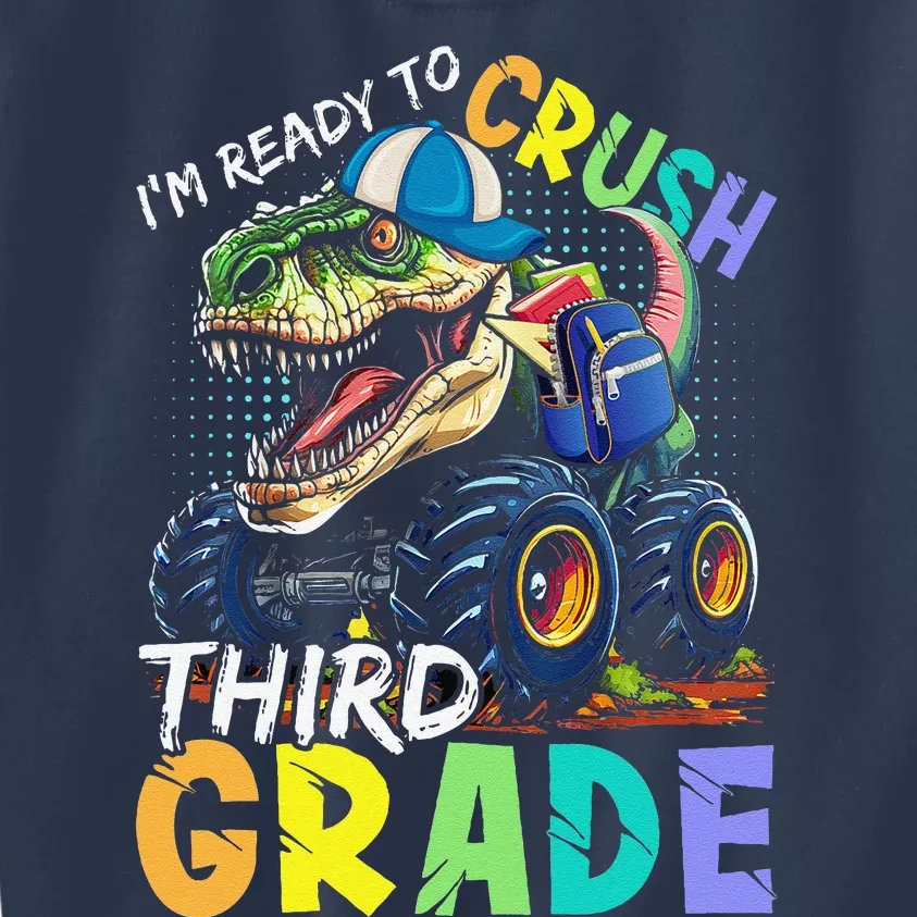 IM Ready To Crush Third Grade Monster Truck Dinosaur Kids Sweatshirt