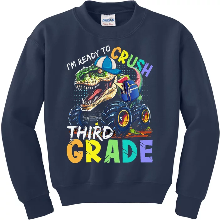 IM Ready To Crush Third Grade Monster Truck Dinosaur Kids Sweatshirt