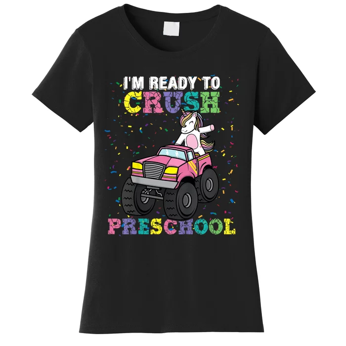 I'm Ready To Crush Preschool Unicorn Monster Truck Girl Women's T-Shirt