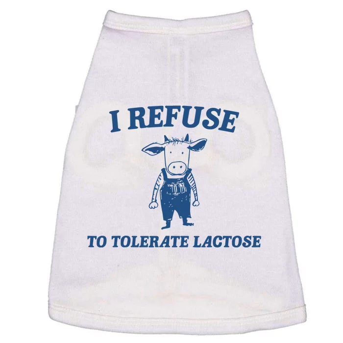 I Refuse To Tolerate Lactose Funny Doggie Tank