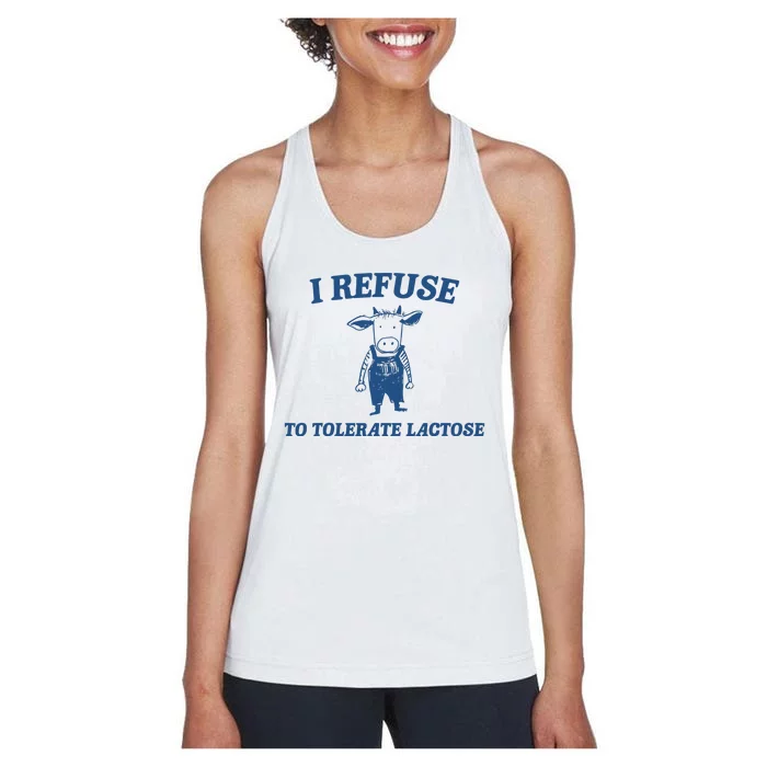 I Refuse To Tolerate Lactose Funny Women's Racerback Tank