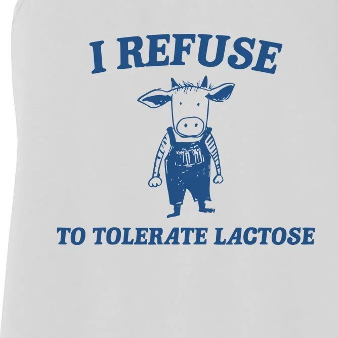 I Refuse To Tolerate Lactose Funny Women's Racerback Tank