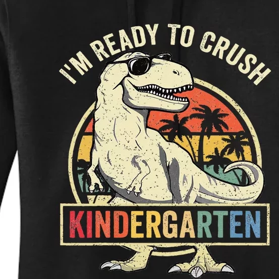 Im Ready To Crush Kindergarten Back To School Dinosaur Women's Pullover Hoodie