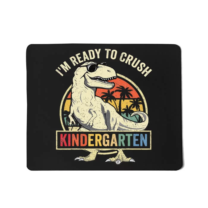 Im Ready To Crush Kindergarten Back To School Dinosaur Mousepad