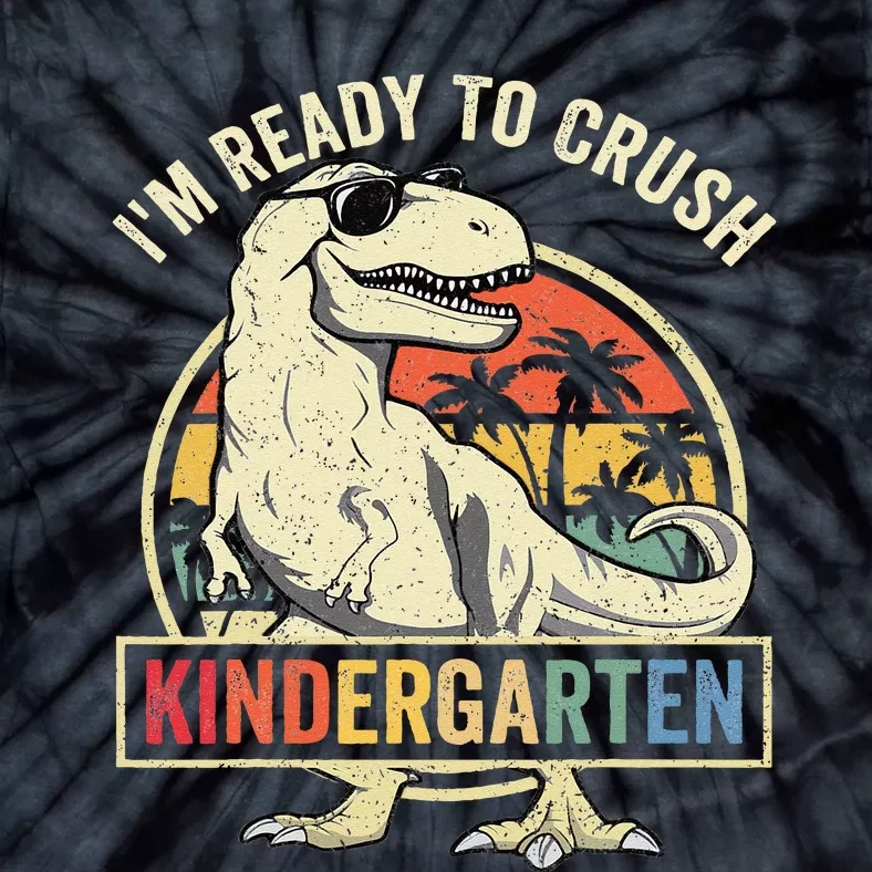 Im Ready To Crush Kindergarten Back To School Dinosaur Tie-Dye T-Shirt