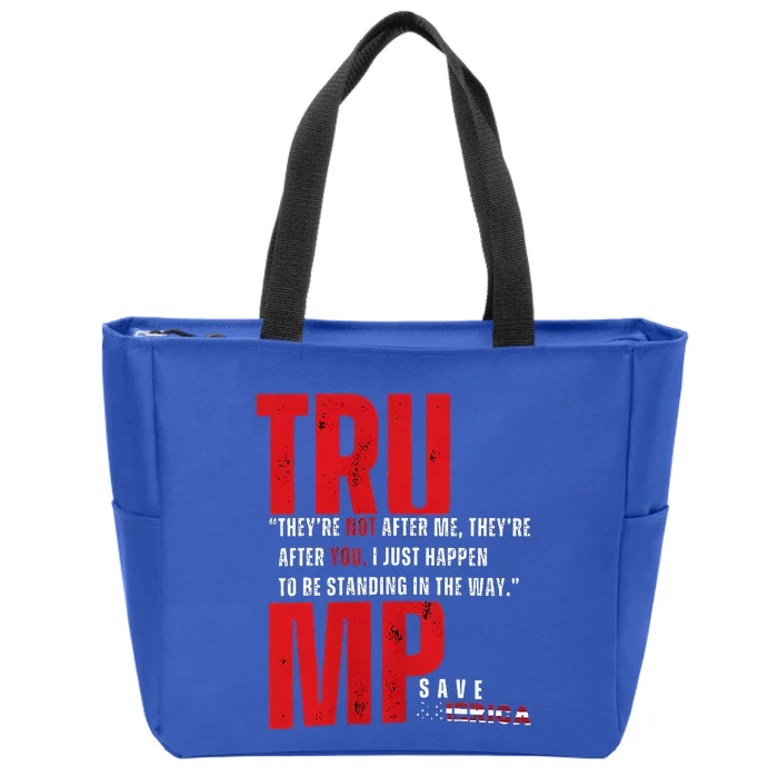 In Reality TheyRe Not After Me TheyRe After You Trump 2024 Zip Tote Bag