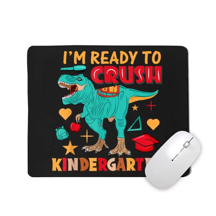 Im Ready To Crush Kindergarten Dinosaur Back To School Mousepad