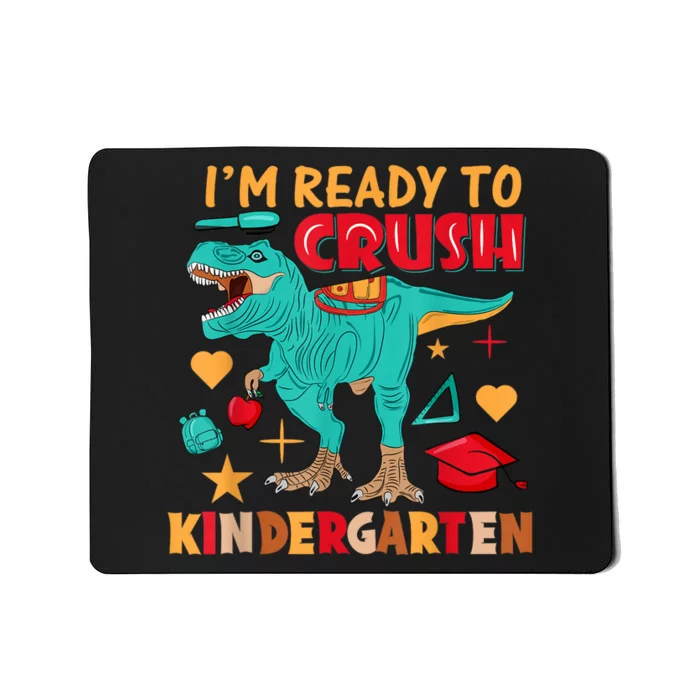 Im Ready To Crush Kindergarten Dinosaur Back To School Mousepad