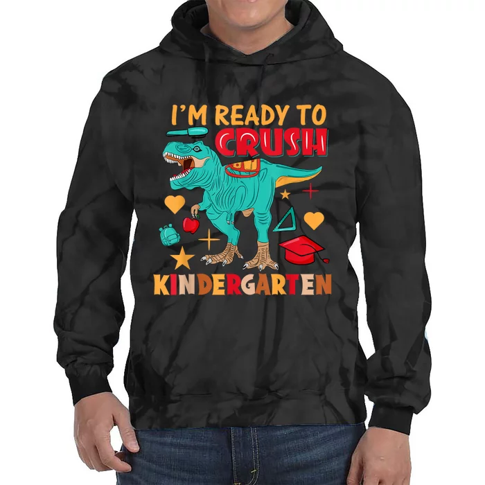 Im Ready To Crush Kindergarten Dinosaur Back To School Tie Dye Hoodie