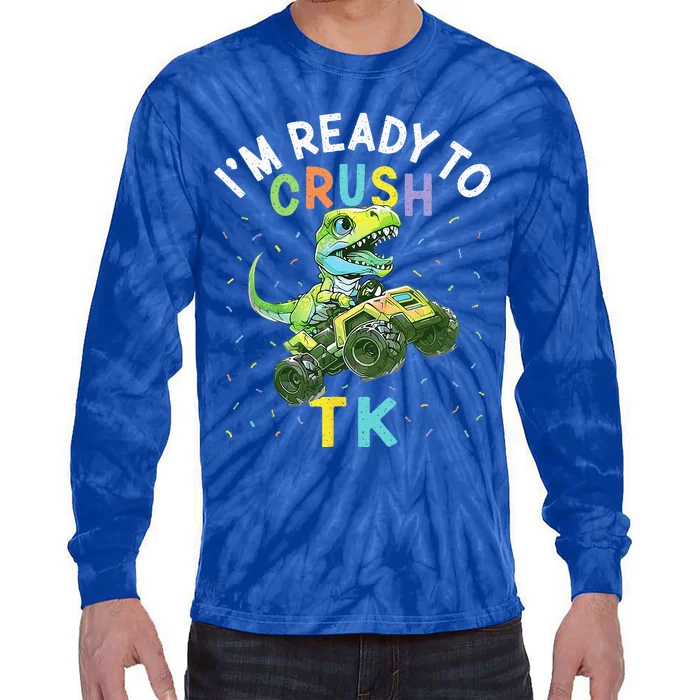 Im Ready To Crush TK Dinosaur Back To School TK Funny Tie-Dye Long Sleeve Shirt