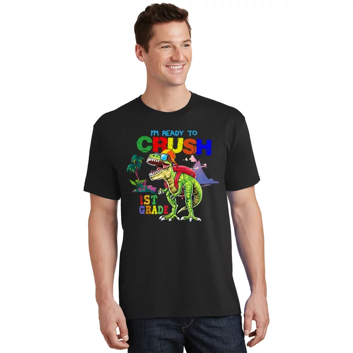 I'm Ready To Crush 1st Grade Back to School Dinosaur T-Shirt