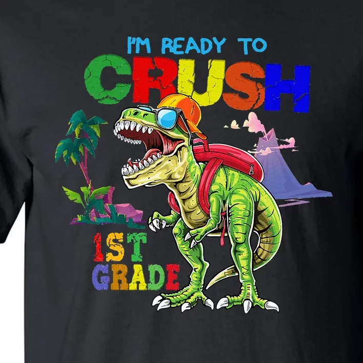 I'm Ready To Crush 1st Grade Back to School Dinosaur Tall T-Shirt