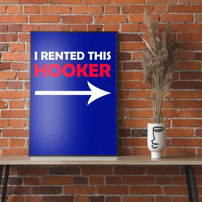 I Rented This Hooker Poster