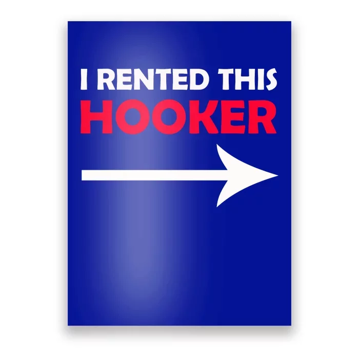 I Rented This Hooker Poster