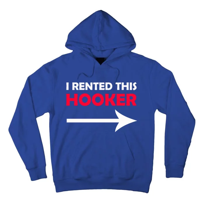 I Rented This Hooker Tall Hoodie