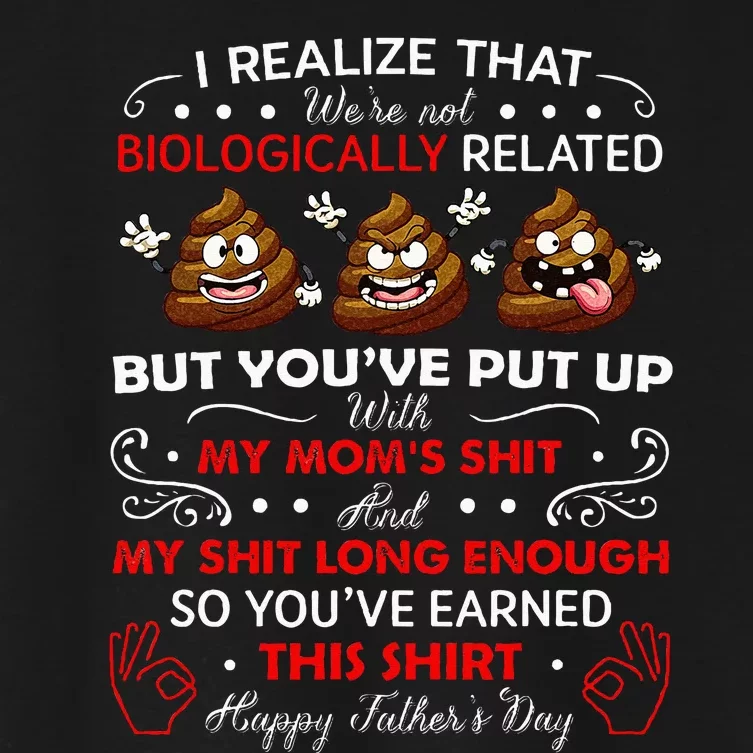 I Realize That Were Not Biologically Related Funny Stepdad Women's Crop Top Tee