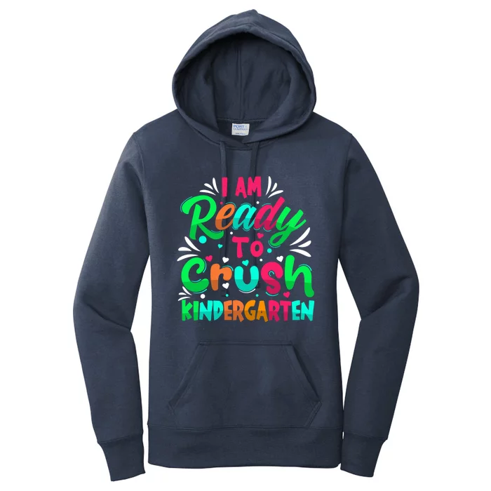 Im Ready To Crush Kindergarten Happy First Day Of School Cool Gift Women's Pullover Hoodie