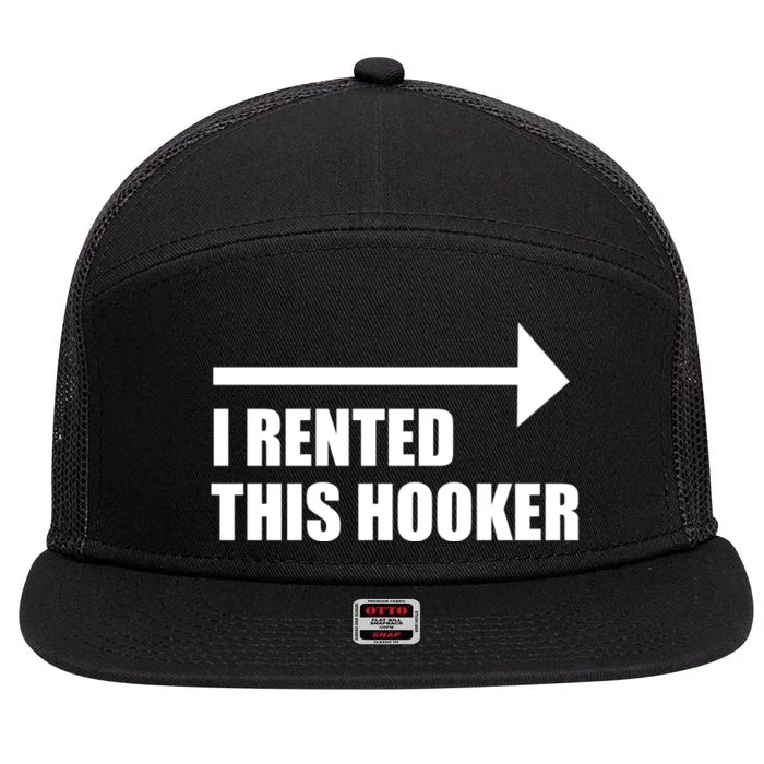 I Rented This Hooker Offensive Funny Saying 7 Panel Mesh Trucker Snapback Hat