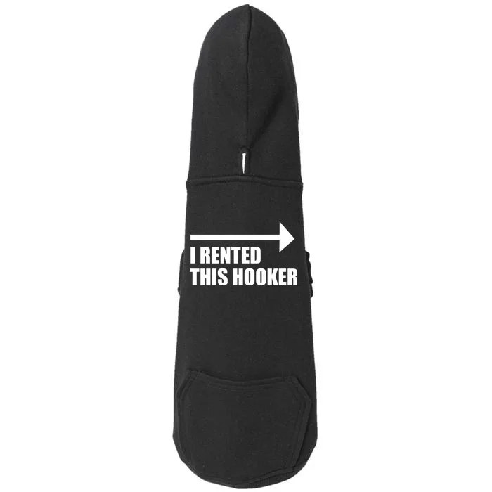 I Rented This Hooker Offensive Funny Saying Doggie 3-End Fleece Hoodie