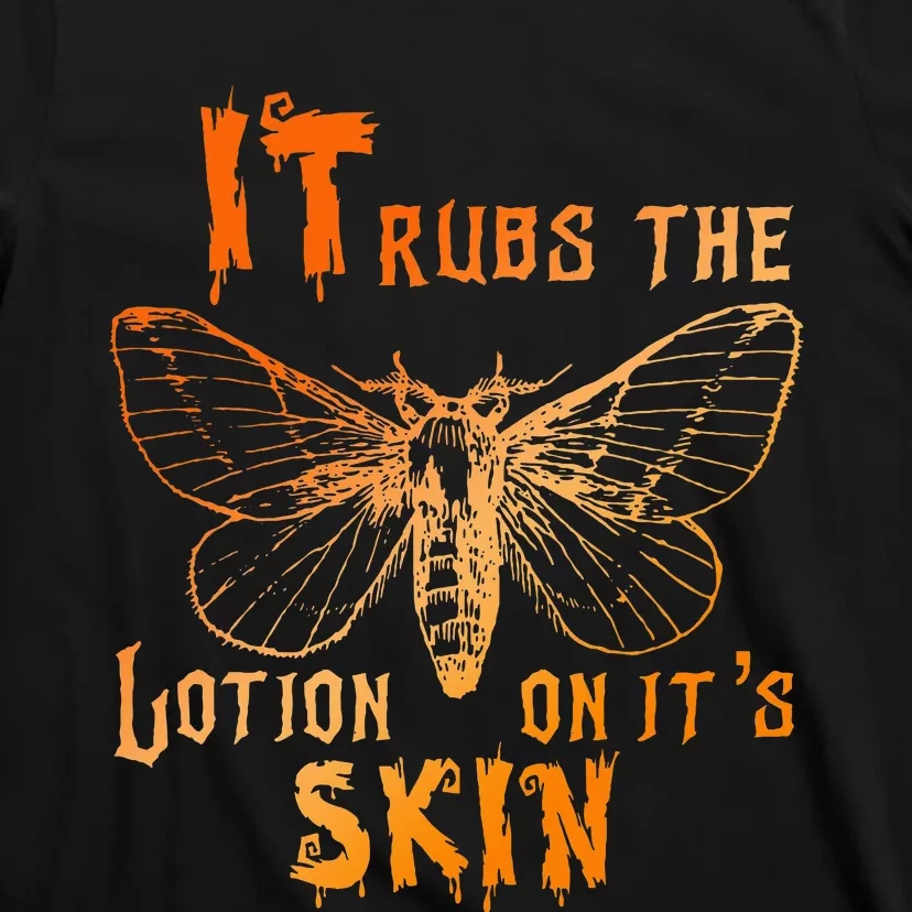 It Rubs The Lotion On ItS Skin Funny Apparel T-Shirt