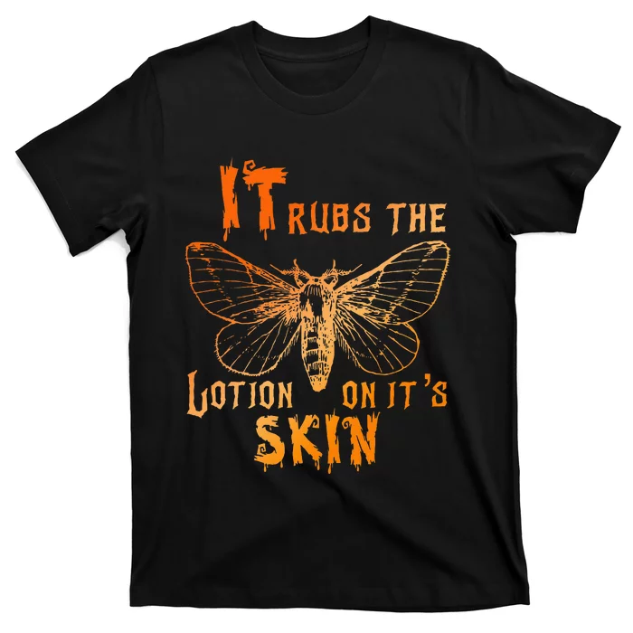 It Rubs The Lotion On ItS Skin Funny Apparel T-Shirt