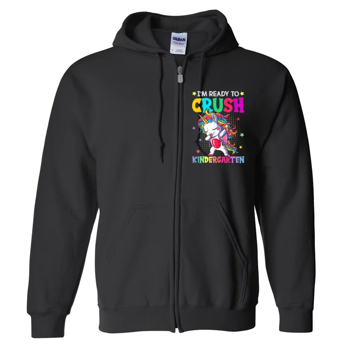 Im Ready To Crush Kindergarten Happy First Day Of School Full Zip Hoodie