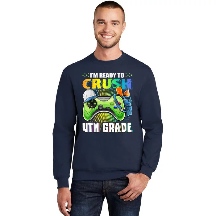 Im Ready To Crush 4th Grade Back To School Video Game Boy Tall Sweatshirt