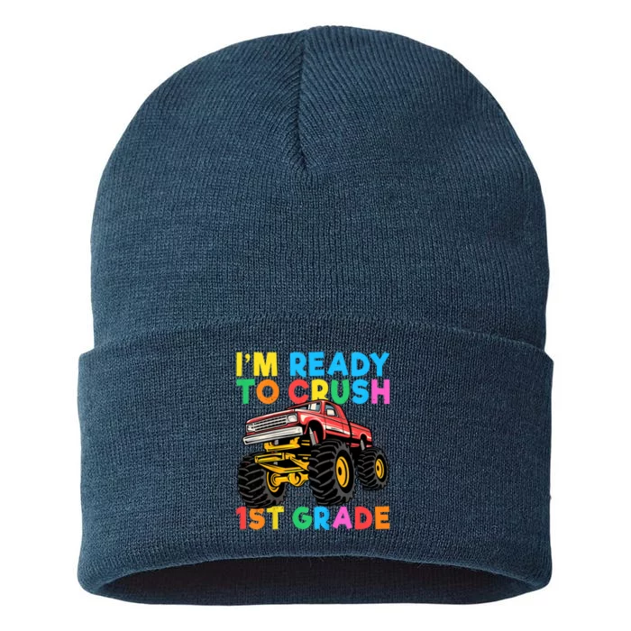 Im Ready To Crush 1st Grade First Day Monster Truck Sustainable Knit Beanie