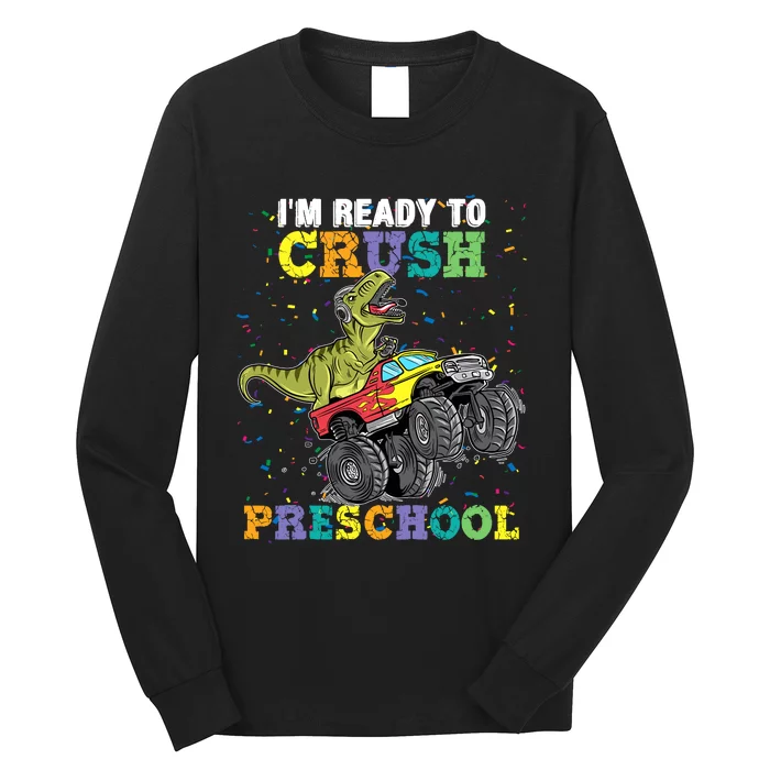 IM Ready To Crush Pre K Monster Truck Dinosaur T Rex Boy Long Sleeve Shirt