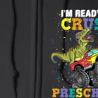 IM Ready To Crush Pre K Monster Truck Dinosaur T Rex Boy Full Zip Hoodie