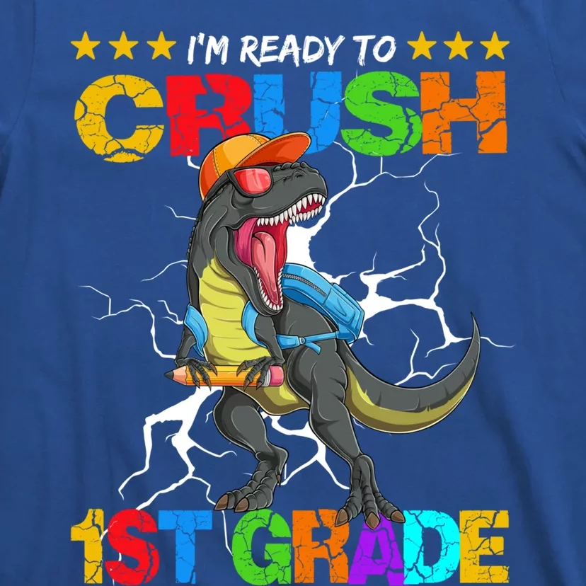 Im Ready To Crush 1St Grade T Rex Dinosaur Back To School Cute Gift T-Shirt