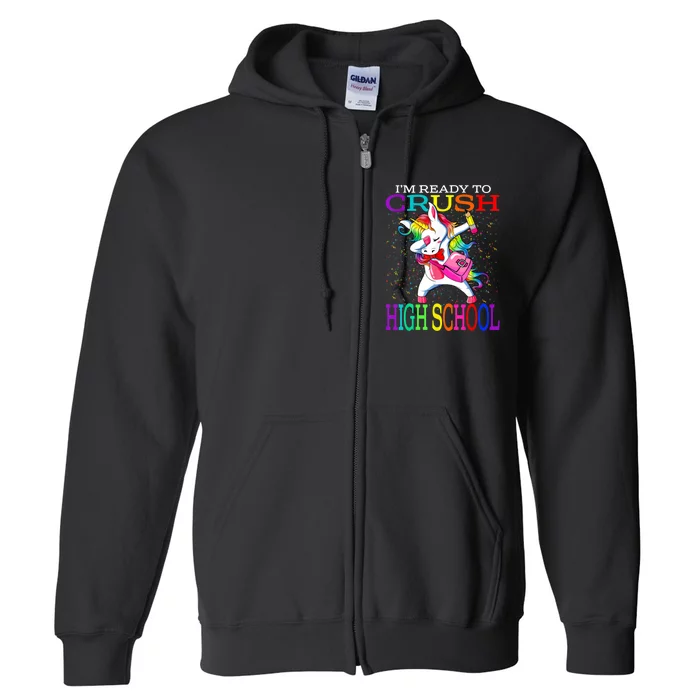 Im Ready To Crush High School Unicorn Back To School Full Zip Hoodie