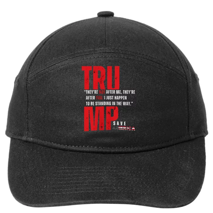 In Reality TheyRe Not After Me TheyRe After You Trump 2024 7-Panel Snapback Hat