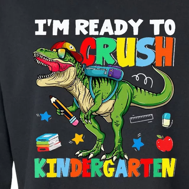 I'm Ready To Crush Kindergarten Back To School Dinosaur Cropped Pullover Crew