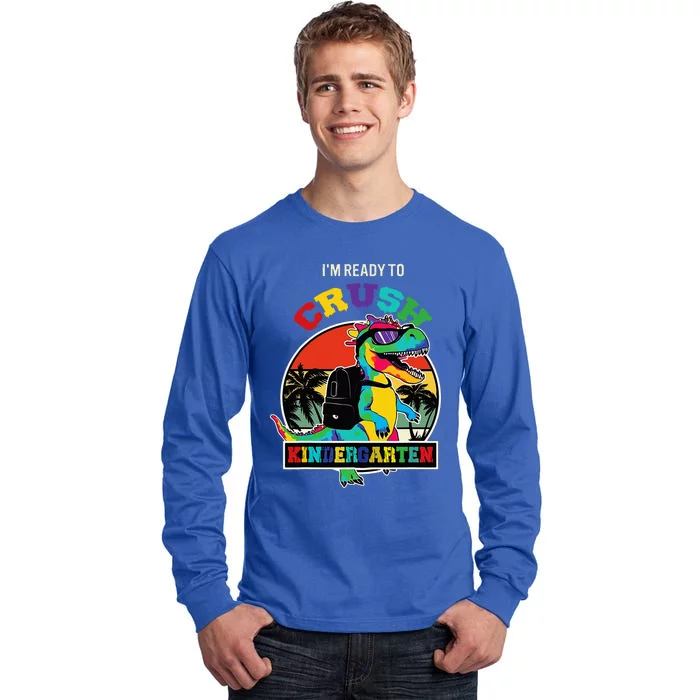 Im Ready To Crush Kindergarten Dinosaur Back To School Tall Long Sleeve T-Shirt