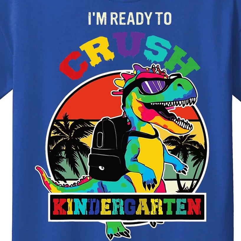 Im Ready To Crush Kindergarten Dinosaur Back To School Kids T-Shirt