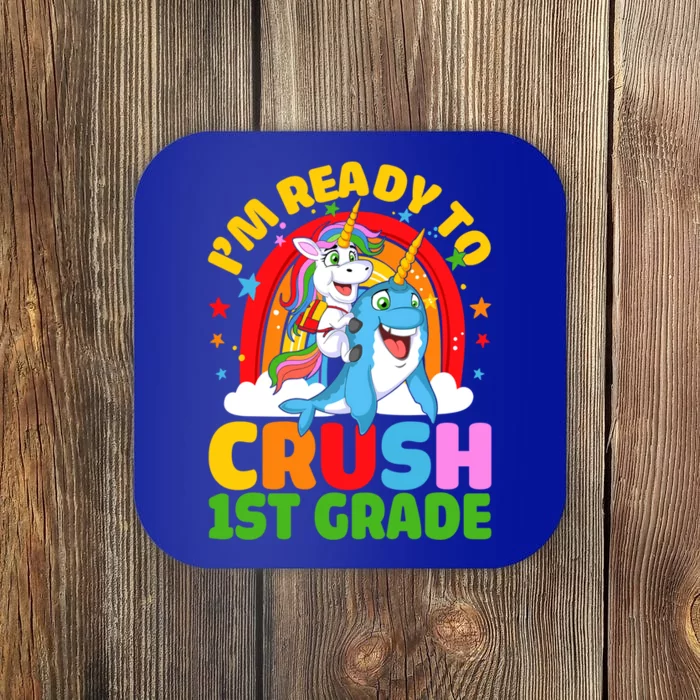 Im Ready To Crush 1St Grade Unicorn Narwhal Back To School Funny Gift Coaster