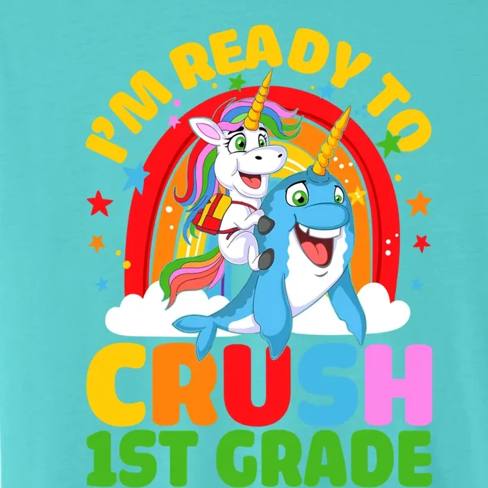 Im Ready To Crush 1St Grade Unicorn Narwhal Back To School Funny Gift ChromaSoft Performance T-Shirt