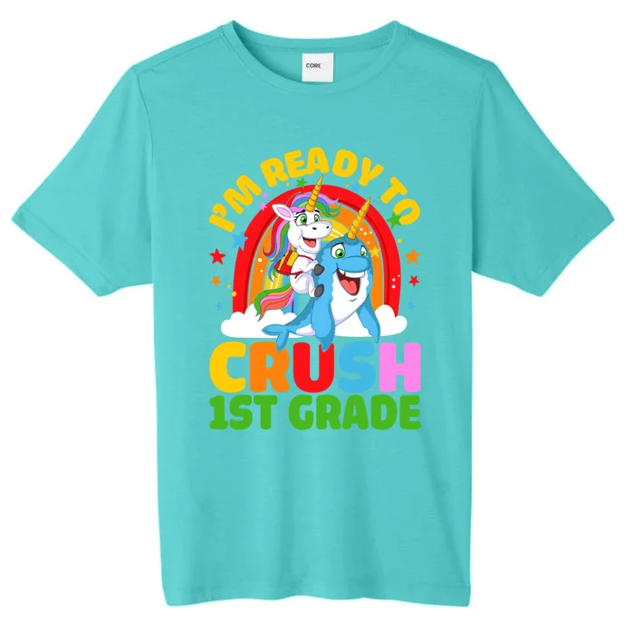 Im Ready To Crush 1St Grade Unicorn Narwhal Back To School Funny Gift ChromaSoft Performance T-Shirt