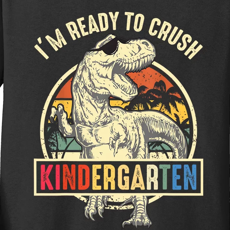 Im Ready To Crush Kindergarten Back To School Dinosaur Kids Long Sleeve Shirt