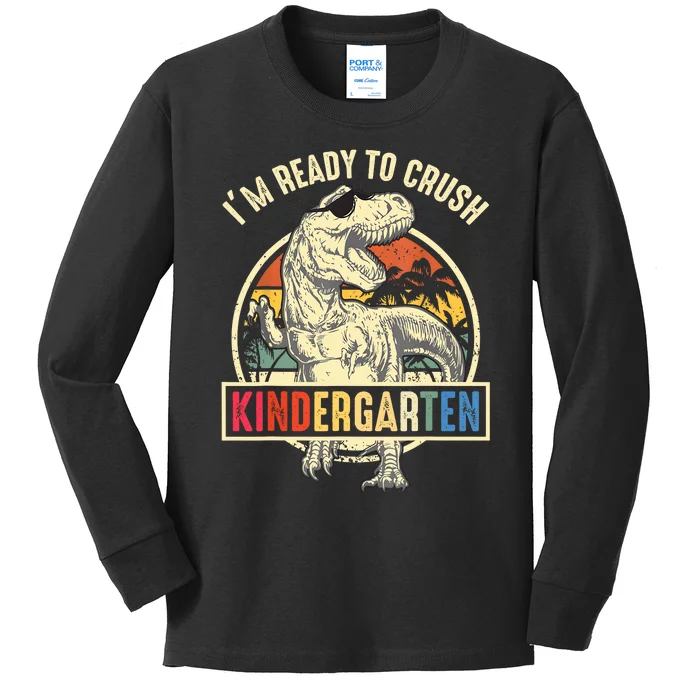 Im Ready To Crush Kindergarten Back To School Dinosaur Kids Long Sleeve Shirt